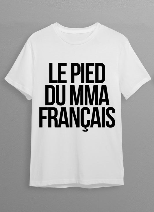 T Shirt Blanc Le Pied Du MMA Français Unisex